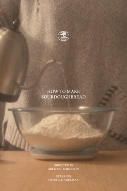 How to Make Sourdough Bread (2024) poster
