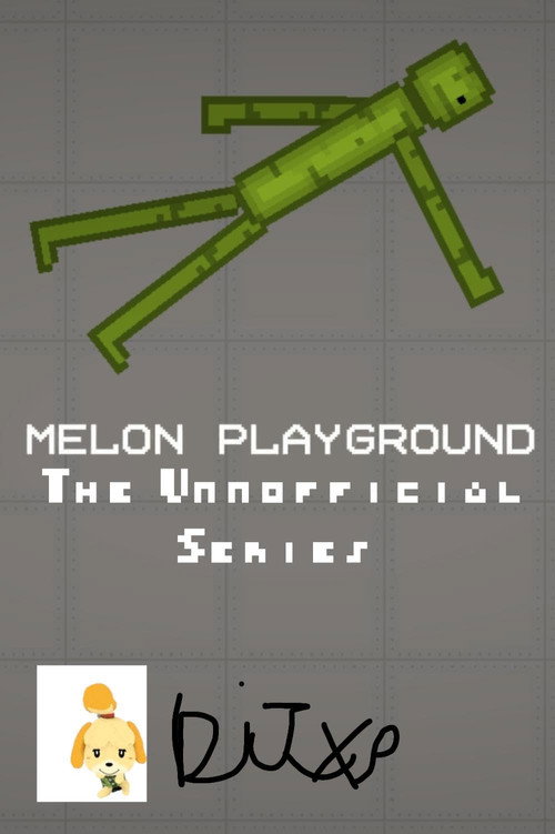 Melon Playground: The Unnofficial Series