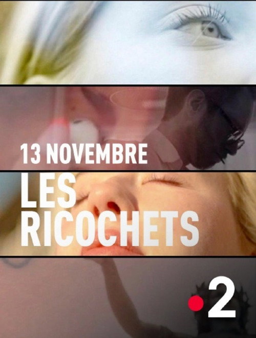13 Novembre – Les ricochets