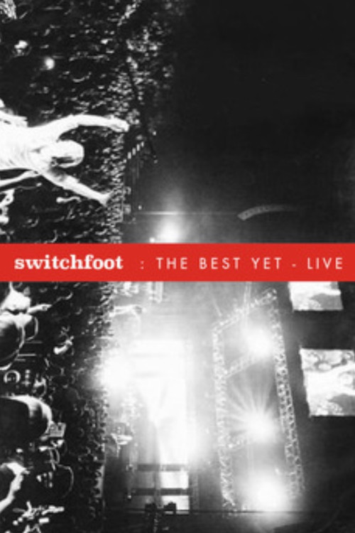 Switchfoot: The Best Yet Live