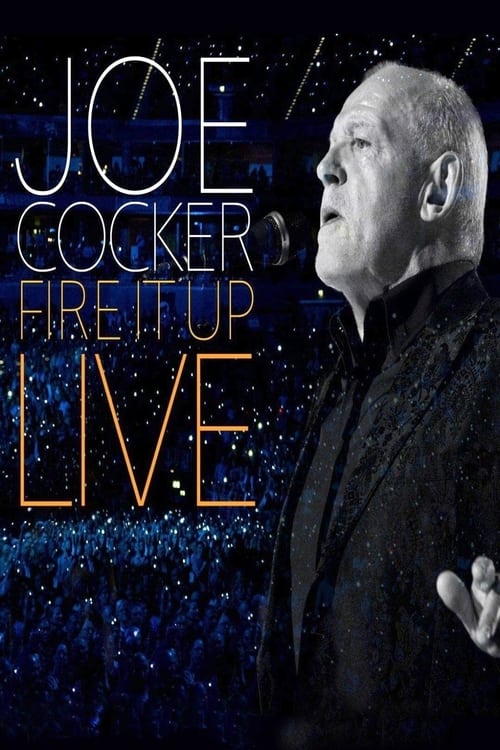 Joe Cocker – Fire It Up Live 2013