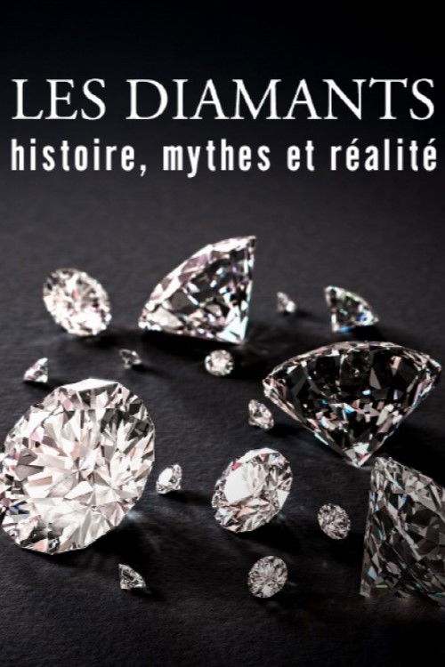 Les diamants : Histoire, mythes et réalité film afişi