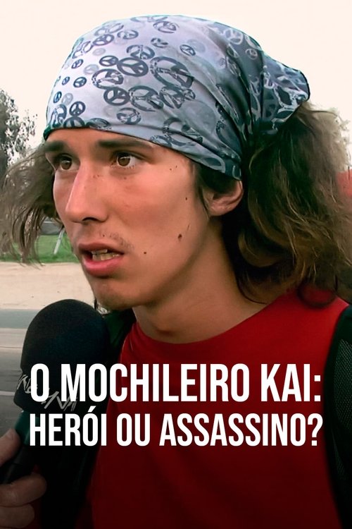 Pôster de O Mochileiro Kai: Herói ou Assassino?