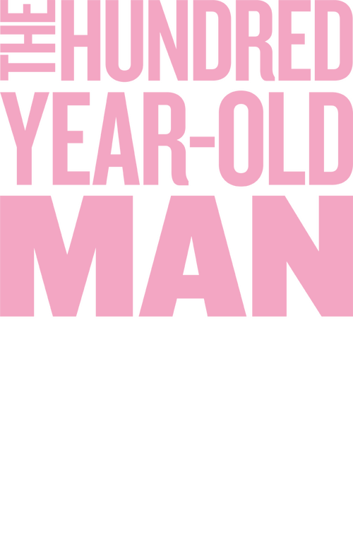 The 100 Year-Old Man Who Climbed Out the Window and Disappeared