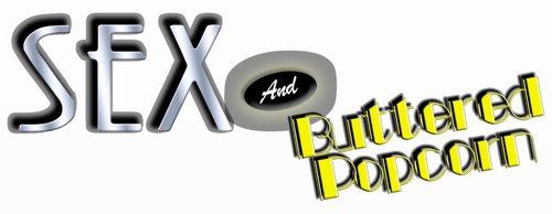 Sex and Buttered Popcorn