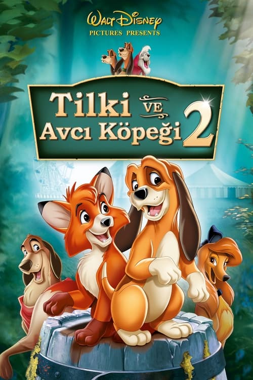 Tilki ve Avcı Köpeği 2 ( The Fox and the Hound 2 )