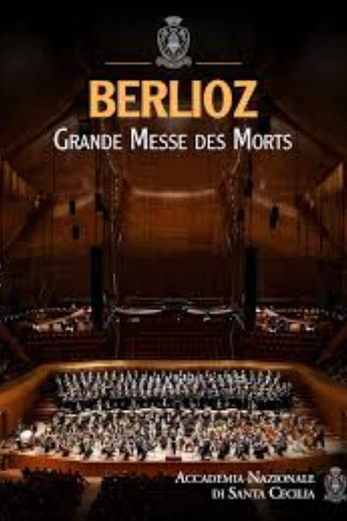 Berlioz: Grande Messe des Morts