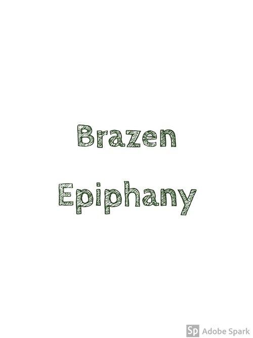 Brazen Epiphany poster