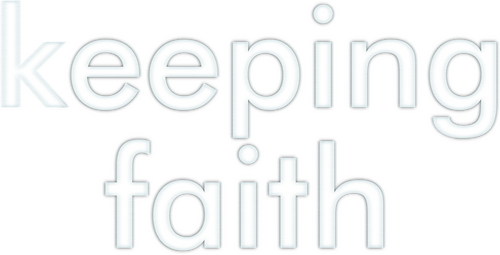 Keeping Faith