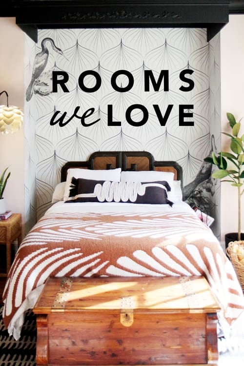 Rooms We Love poster