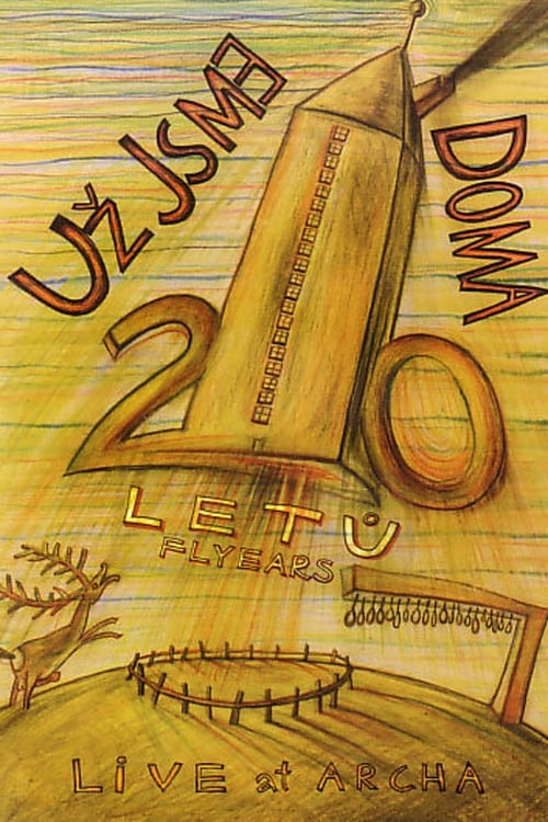 Už jsme doma: 20 letů (20 Flyears) (2006)