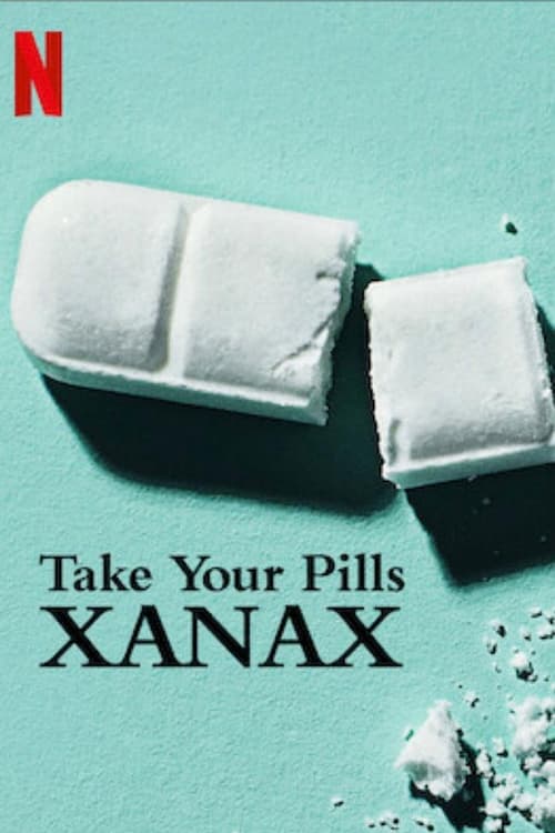 Take Your Pills: Xanax See here