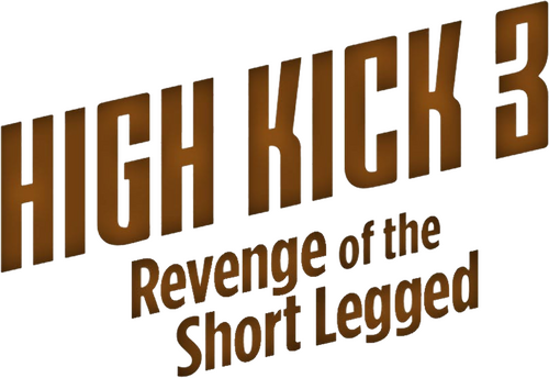 High Kick: Revenge of the Short Legged
