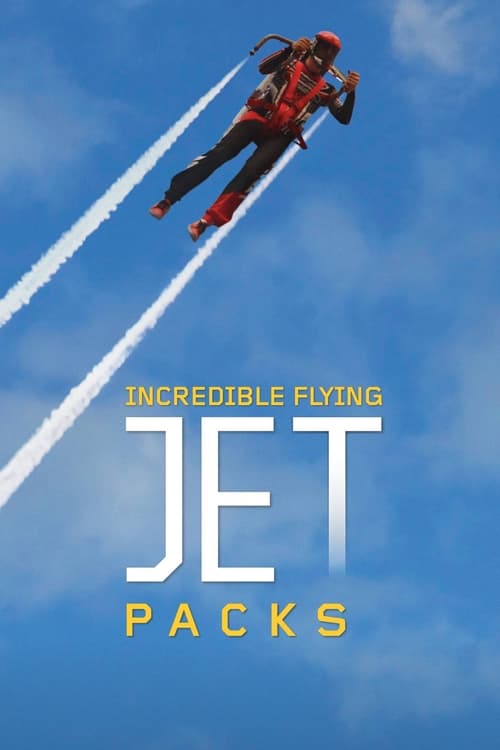 Where to stream Incredible Flying Jet Packs