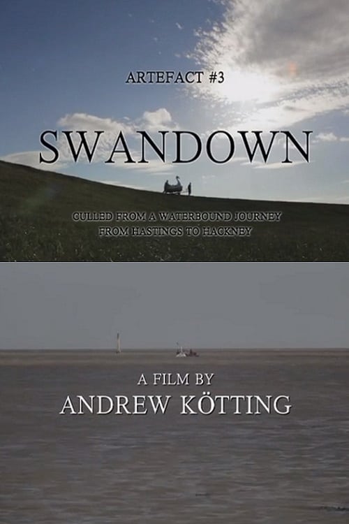 Artefact #3: Swandown – Culled from a Waterbound Journey from Hastings to Hackney (2012) poster