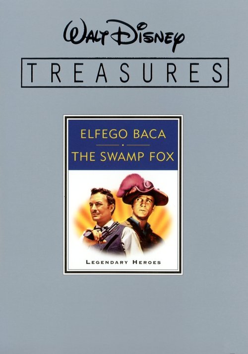 Walt Disney Treasures - Elfego Baca and The Swamp Fox: Legendary Heroes movie poster player