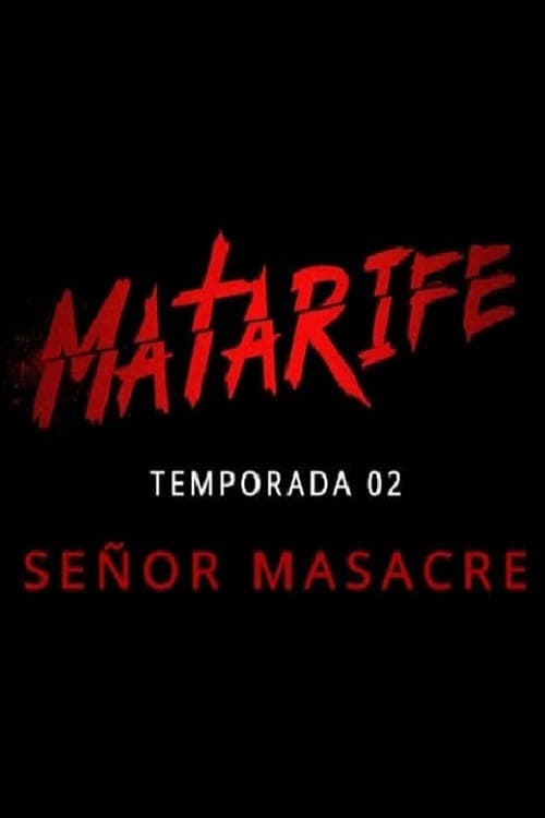 MATARIFE: Un genocida innombrable, S02 - (2021)
