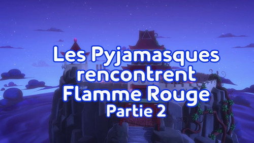 Image Les Pyjamasques rencontrent Flamme Rouge (Partie 2)