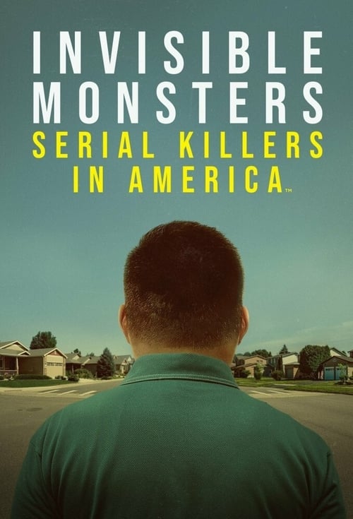 Invisible Monsters: Serial Killers in America (2021)