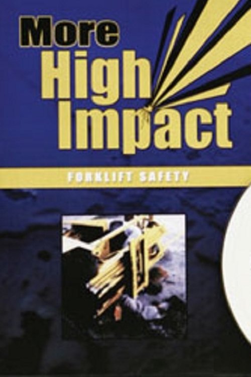 More High Impact Forklift Safety (2004) poster