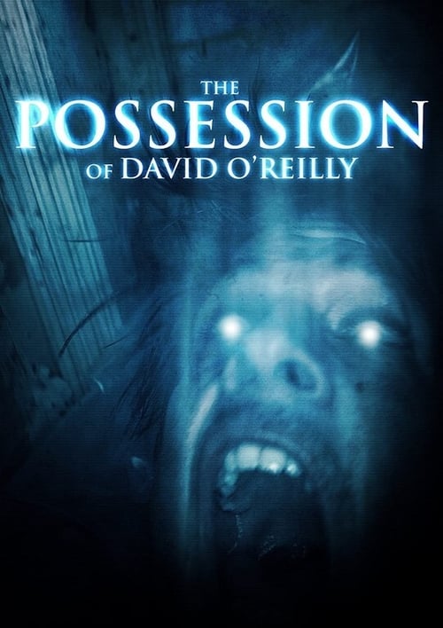 The Possession of David O'Reilly Movie Poster Image