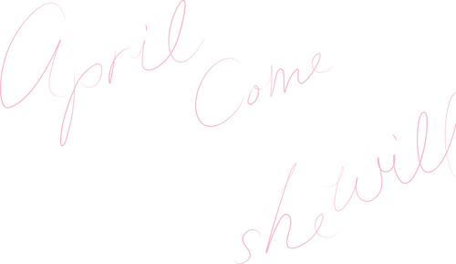 April, Come She Will