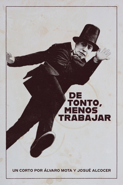 De tonto, menos trabajar poster