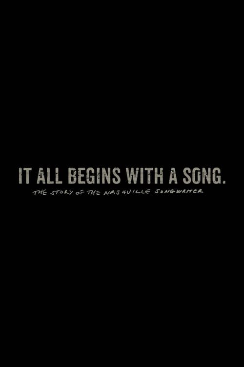 Watch It All Begins with a Song: The Story of the Nashville Songwriter Full Movie Online Stream