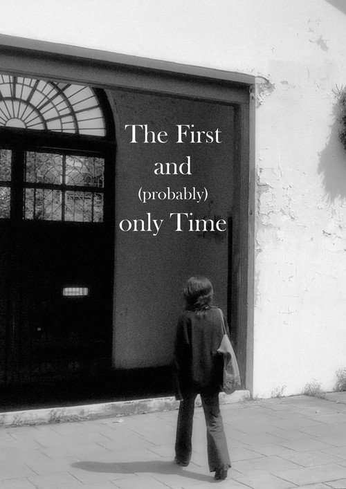 Affiche de The First and (probably) only Time