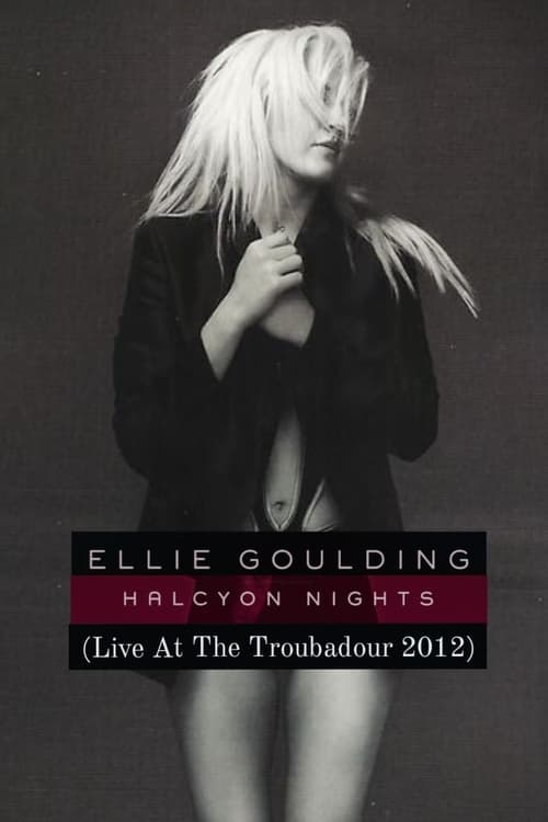 Ellie Goulding: LIVE at the Troubadour (2012) poster