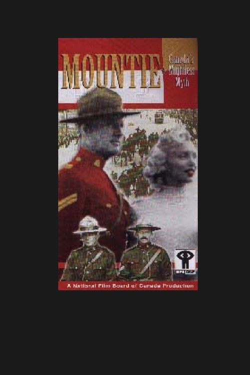 Mountie: Canada's Mightiest Myth movie poster player