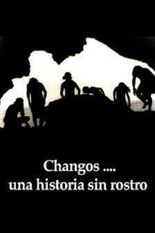 Changos... Una Historia sin Rostro movie poster player