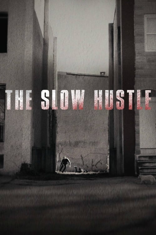The Slow Hustle ( The Slow Hustle )