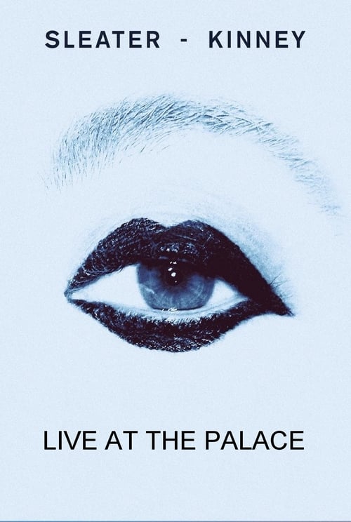 Poster Sleater-Kinney Live at The Palace 2019