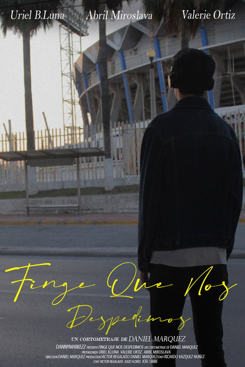 Finge Que Nos Despedimos (Oficial)