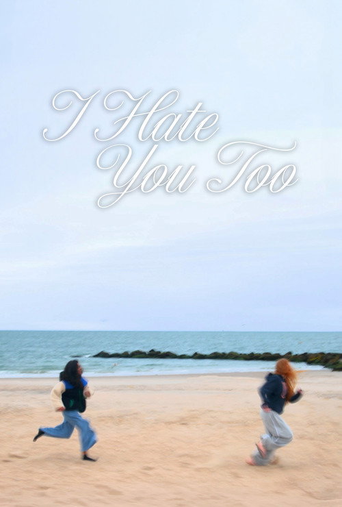 I Hate You Too