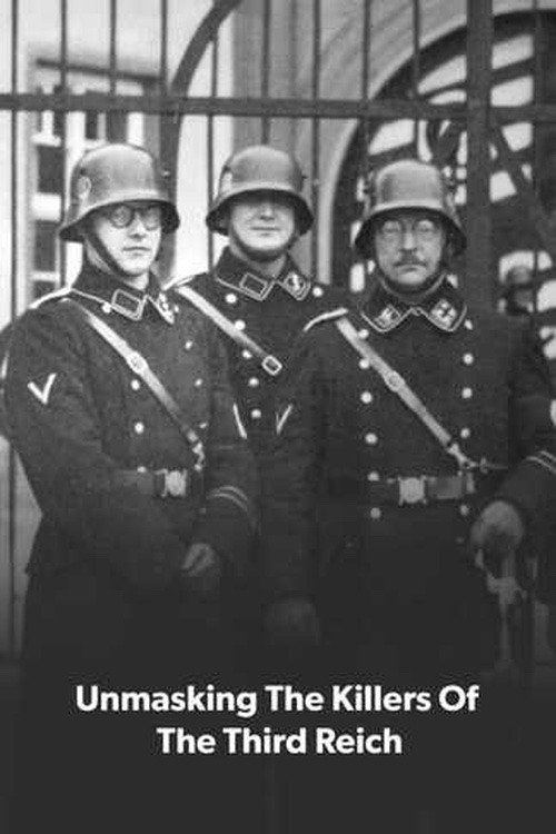 Unmasking the Killers of the Third Reich