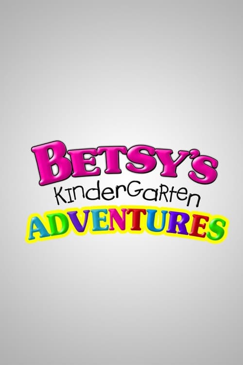 Where to stream Betsy's Kindergarten Adventures