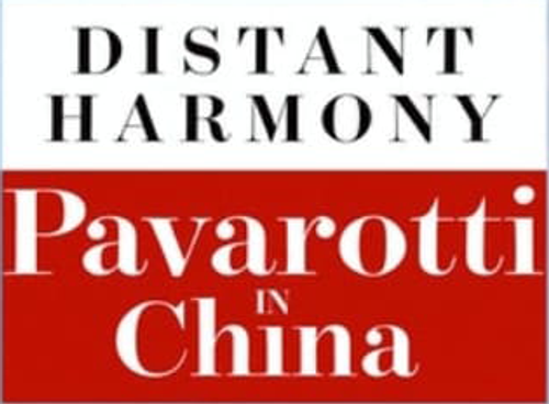 Distant Harmony: Pavarotti in China