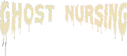 Ghost Nursing