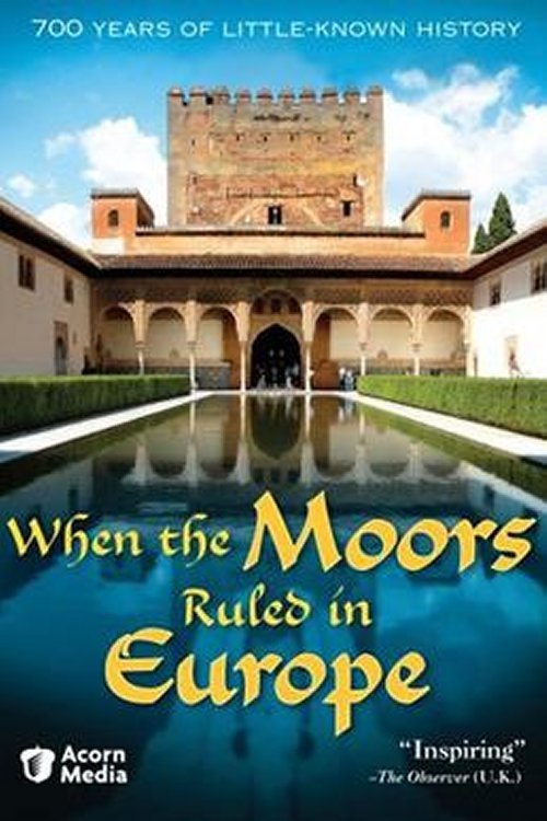 When the Moors Ruled in Europe poster