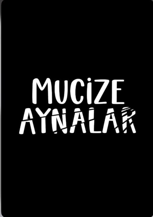 Mucize Aynalar ( Mucize Aynalar )