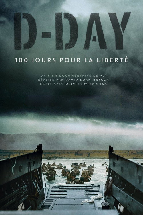 D-DAY, 100 jours pour la liberté