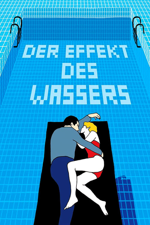 Stream Kostenlos Der Effekt des Wassers (2016) Filme Schauen Full Length