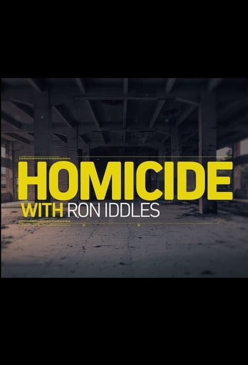 Where to stream Homicide: With Ron Iddles Season 1