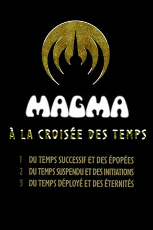 Magma - À la croisée des temps