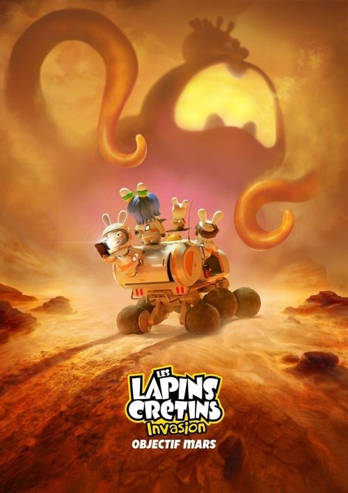 Les Lapins Crétins - Invasion - Objectif Mars - 2022 Les Lapins Crétins - Invasion - Objectif Mars - 2022