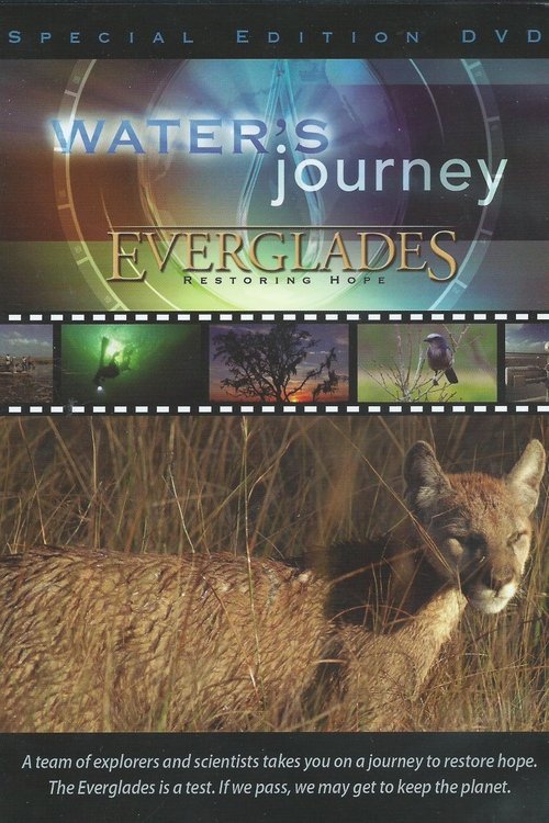 Water's Journey - Everglades: Restoring Hope Water's Journey - Everglades: Restoring Hope