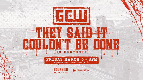 GCW They Said It Couldn't Be Done (In Kentucky) Bild 2