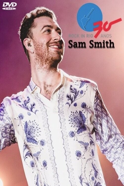 Sam Smith Live Rock In Rio movie poster player